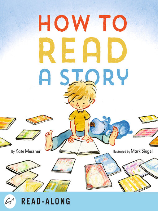 Kate Messner创作的How to Read a Story作品的详细信息 - 可供借阅